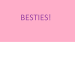 BEST FRIENDS 4 EVER