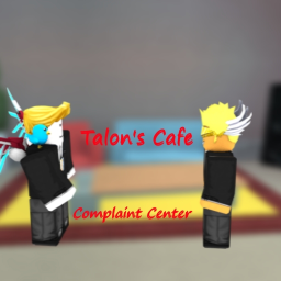 Talon's Cafe Complaint Center