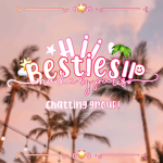hii besties <3