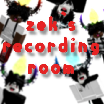 zek's recording room