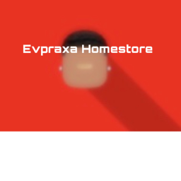 Evpraxa HomeStore!