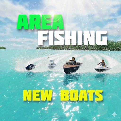 [BOATS-UPD🔥]Area🏞️ Fishing🦈🎣