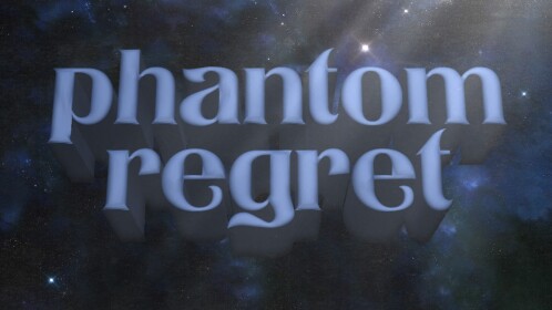 phantom regret.