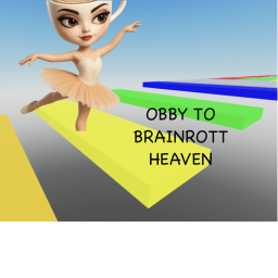 Obby to brainrot heaven