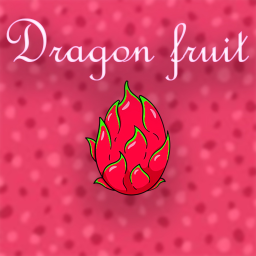 DRAGON FRUIT