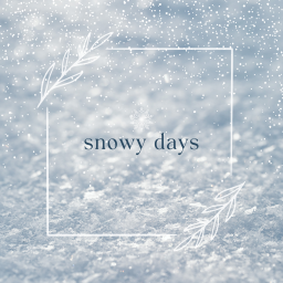 [❄️] snowy days