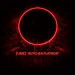 [[UMC]] ‘BUTCHER PLATOON’