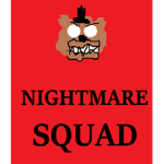 ~+= Nightmare Squad +=~