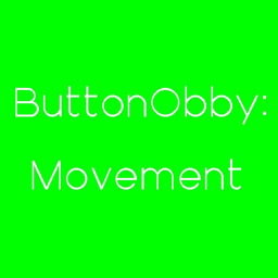 ButtonObby: Movement