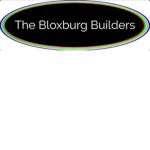 The Bloxburg Builders!