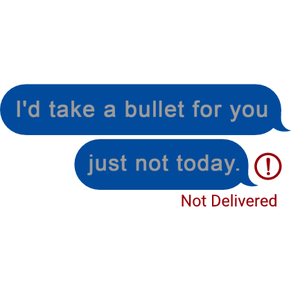 i'll take bullet for you Text bubble Message Meme
