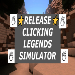 [⭐RELEASE⭐] Clicking Legends Simulator