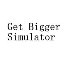 Get Bigger Simulator