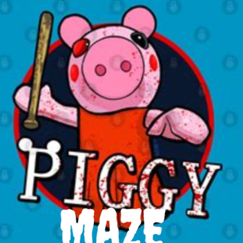 PIGGY MAZE