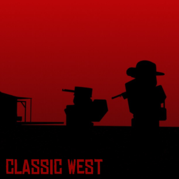 [ OPEN ] Classic West