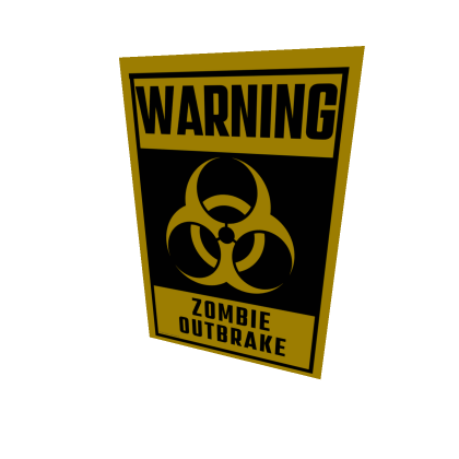 waring sign "zombie outbrake"