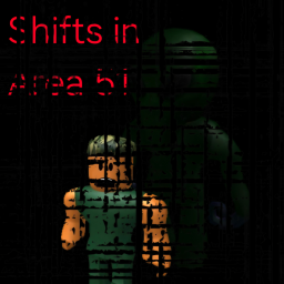 [OPEN FOR PUBLIC TESTING!] Shifts in Area 51