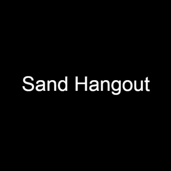 Sand Hangout