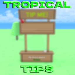 TROPICAL TIPS 💸