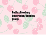 Bloxburg Decoration/building Group