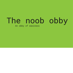 The noob obby