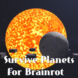 Survive Planets For Brainrots