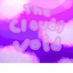 the cloudy void !!