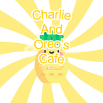 Charlie & Oreo’s Cafe