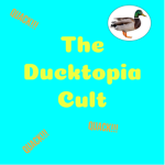 The Ducktopia Cult
