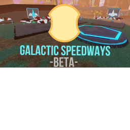 Galactic Speedways [BETA]