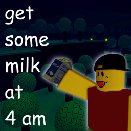 get some milk at 4 am