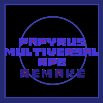 [ULT. CHALLENGES] Papyrus Multiversal RPG REMAKE