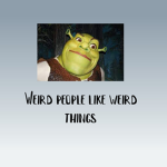 Weird addictions