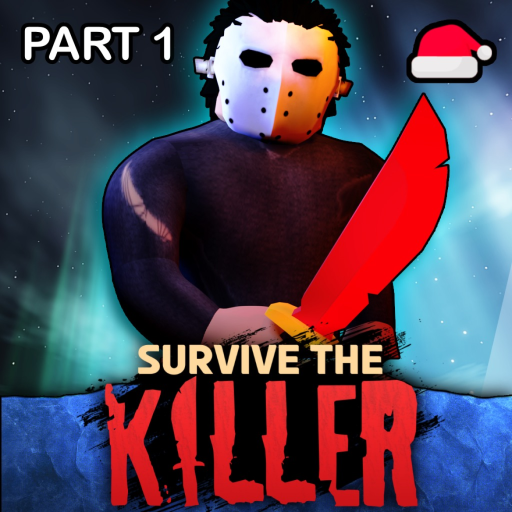 🔪Survive the Killer! 
