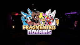 FNaF: Fragmentowane Pozostałości