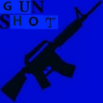 Gun Shot!!!