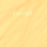 - Eventful -
