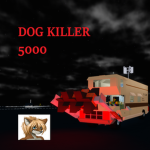 Dog Killer 5000