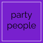 PARTY PEOPLE!!!!!!!!!