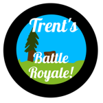 Trent's Battle Royale!