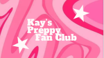 Kay’s Preppy Fan Club!