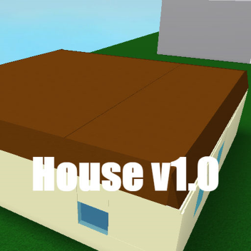 House (v1.0)