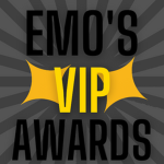 Emo's VIP Awards