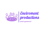 Enviroment Productions and games