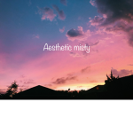 Aesthetic misty