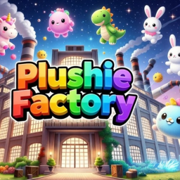 [PETS & QUESTS] Plush Factory