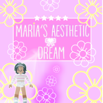 Maria's Aesthetic Dream :)