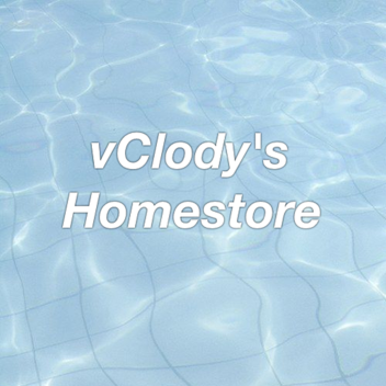 vClody's Homestore | V.1.0 |