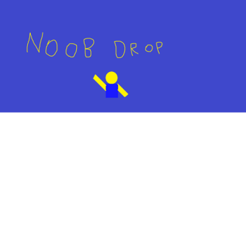 Noob Drop
