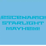 ¡Escenario Starlight Mayhem!